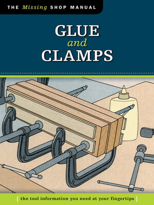 cover image of Glue and Clamps (Missing Shop Manual)